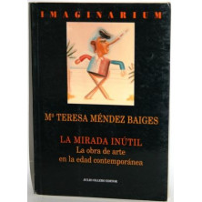 LA MIRADA INÚTIL. La obra de arte en la edad contemporánea