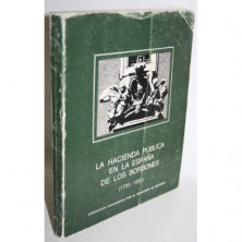 LA HACIENDA PÚBLICA EN LA ESPAÑA DE LOS BORBONES (1700-1931)