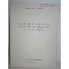 LA CACERÍA DE VENADOS DE RUBENS PARA EL OCHAVO DEL ALCÁZAR EN MÉJICO